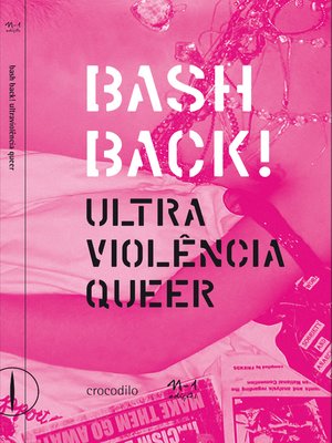 cover image of Bash Back! ultraviolência queer